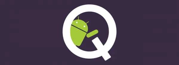 Android 10 Q的首个预览版或5月上